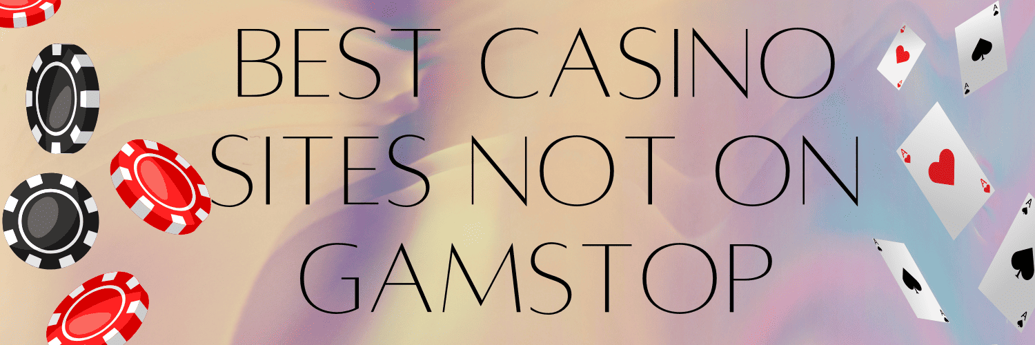 Exploring Casinos Not on Gamstop UK A Comprehensive Guide -1899842170