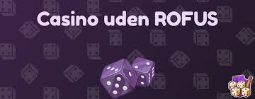Online Casino Uden Rufus En Guide til Spil uden Begrænsninger